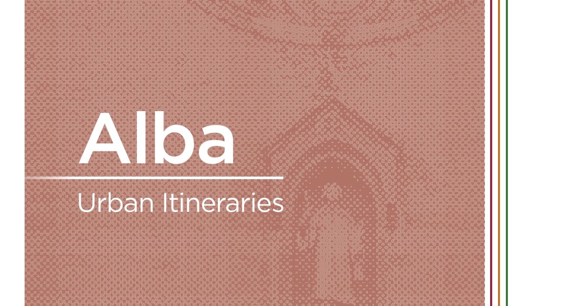 Alba, Urban Itineraries Alba, Urban Itineraries