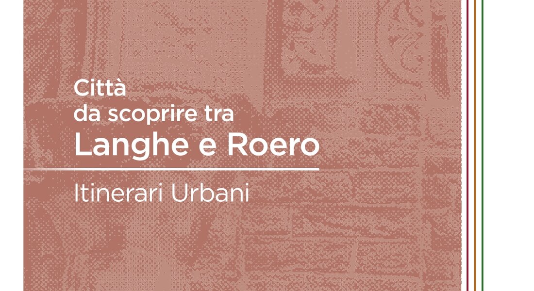 Città da Scoprire tra Langhe e Roero Città da Scoprire tra Langhe e Roero