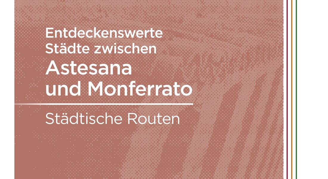 Entdeckeswerte Städte zwischen Astesana und Monferrato Entdeckeswerte Städte zwischen Astesana und Monferrato
