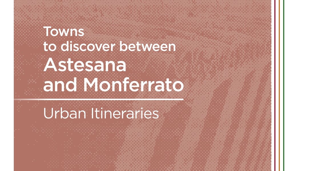 Towns to discover between Astesana and Monferrato Towns to discover between Astesana and Monferrato
