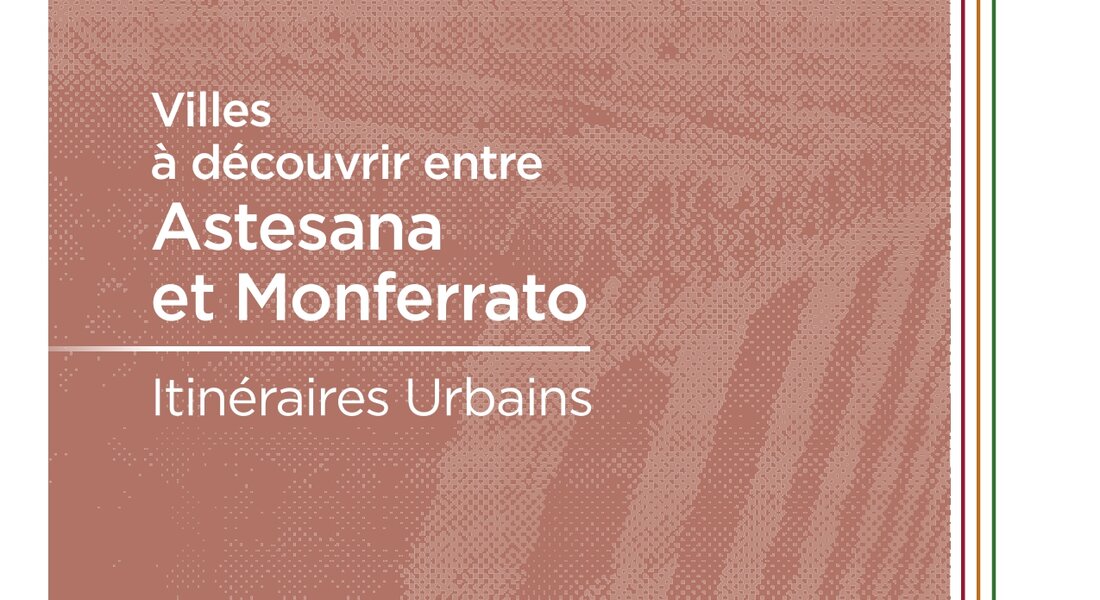 Villes à découvrire entre Astesana et Monferraro Villes à découvrire entre Astesana et Monferraro