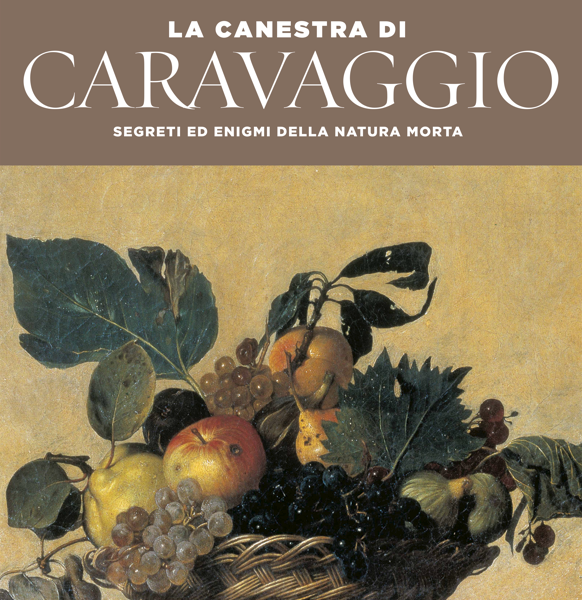 Mostra "La canestra di Caravaggio. Segreti ed enigmi della natura morta" - Asti