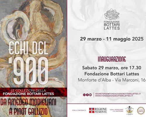 Mostra "ECHI DEL '900. LE COLLEZIONI DELLA FONDAZIONE BOTTARI LATTES. Da Amedeo Modigliani a Pinot Gallizio - Monforte d'Alba (CN)