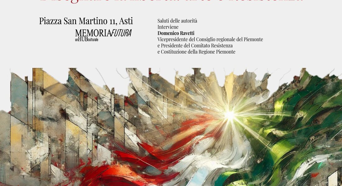 Mostra  “Disegnare la libertà: arte e Resistenza” - Asti