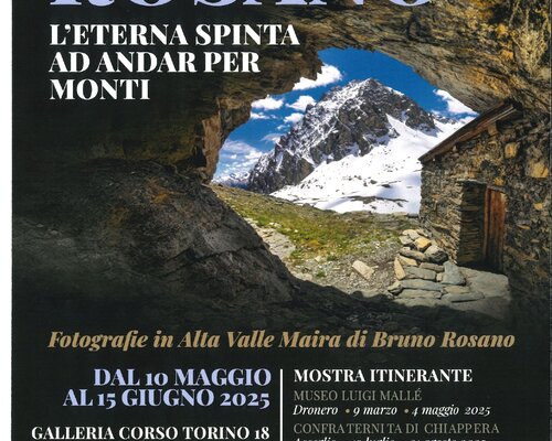 Mostra:  "L'eterna Spinta ad andar per Monti" Bruno Rosano - Alba