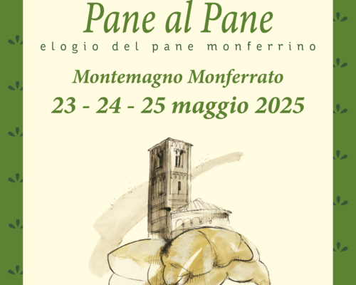 "Pane al Pane" -Elogio del Pane Monferrino - Montemagno Monferrato