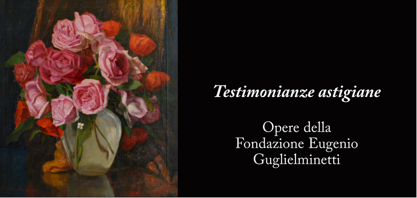 Mostra "Testimonianze Astigiane. Opere della Fondazione Eugenio " - Asti