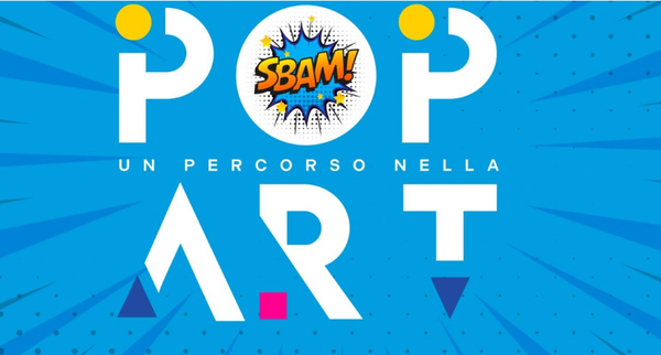 Mostra "SBAM -Un percorso nella Pop Art" - Cherasco (CN)
