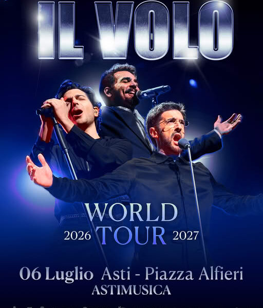 Astimusica 2026 - Il Volo - Asti