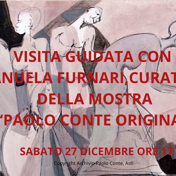 Visita guidata alla mostra "Paolo Conte.Original" - Asti