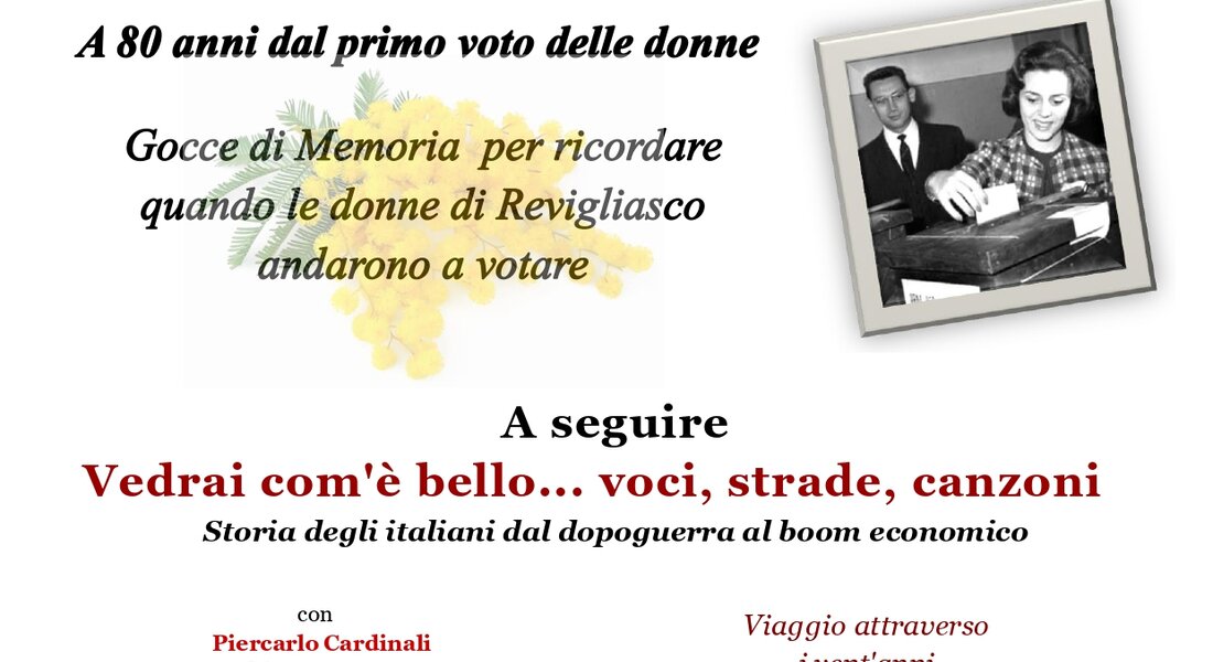 "A 80 anni dal primo voto delle donne" e "Vedrai com'è bello... voci, strade, canzoni" - Revigliasco d'Asti (AT)