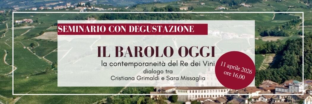  “Barolo Today: The Contemporary Nature of the King of Wines”  - Barolo