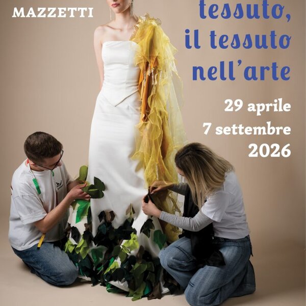 Mostra "L'arte del tessuto, il tessuto nell'arte" - Asti 