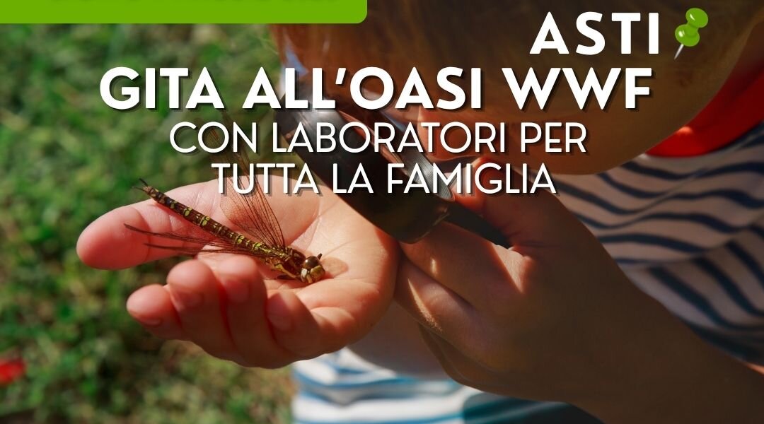 Giornata a Villa Paolina - Oasi WWF - Asti