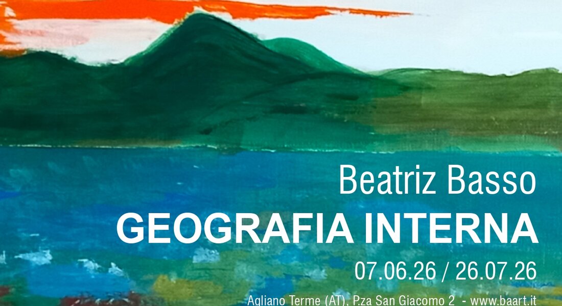Mostra "Geografia interna" Beatriz Basso - Agliano Terme 