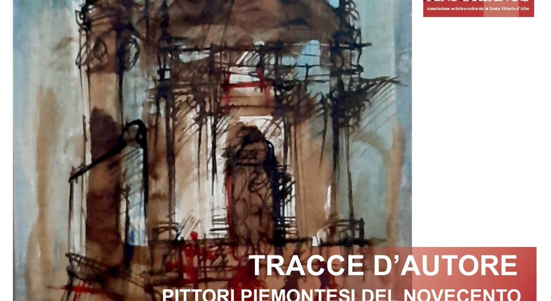 Tracce d'Autore - Pittori Piemontesi del Novecento - Mostra "Romano Reviglio" - Santa Vittoria d'Alba