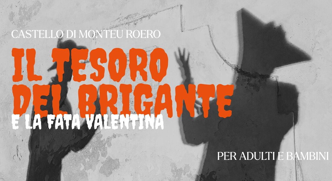 Il Tesoro del Brigante e la Fata Valentina - Monteu Roero